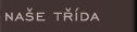 Naše třída